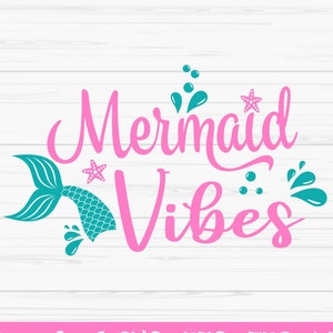 mermaid vibes svg, summer svg, baby kids svg, mermaid svg, Dxf, Png, Eps, jpeg, Cut file, Cricut, Silhouette, Print, Instant download