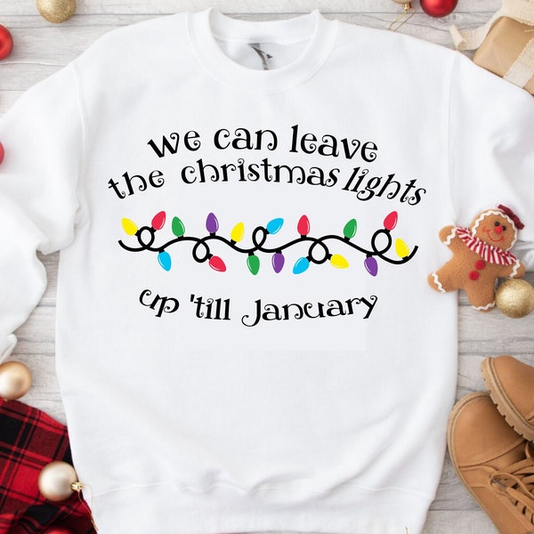 We Can Leave the Christmas Lights up Til January Print Etsy