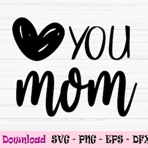 Ti amo mamma svg, festa della mamma svg, mamma svg, Dxf, Png, Eps, Jpeg, per Cut file, Cricut, Silhouette, Stampa, Download istantaneo