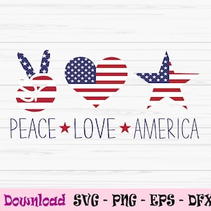 peace love america svg, 4 juli svg, american sign svg, Dxf, Png, Eps, jpeg, Cut file, Cricut, Silhouette, Print, Instant download