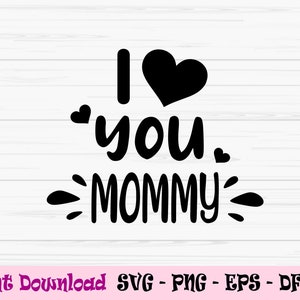 Te amo mamá svg, día de la madre svg, mamá svg, bebés svg, Dxf, Png, Eps, jpeg, Cortar archivo, Cricut, Silueta, Imprimir, Descarga instantánea