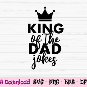 Koning van de vader grappen svg, vader svg, vaders dag svg, leuke vader svg, Dxf, Png, Eps, jpeg, Cut file, Cricut, Silhouette, Print, Instant download