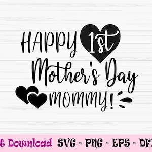 gelukkige eerste moederdag svg, moeder svg, mama en ik svg, baby svg, Dxf, Png, Eps, jpeg, Cut file, Cricut, Silhouette, Print, Instant download