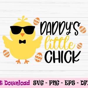 daddys little chick svg, easter chick svg, baby boy easter svg, Dxf, Png, Eps,jpeg,Cut file, Cricut, Silhouette, Print, Téléchargement instantané