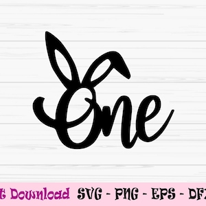 bunny one svg, primo compleanno svg, easter svg, cake topper svg, Dxf, Png, Eps, jpeg, Cut file, Cricut, Silhouette, Stampa, Download istantaneo