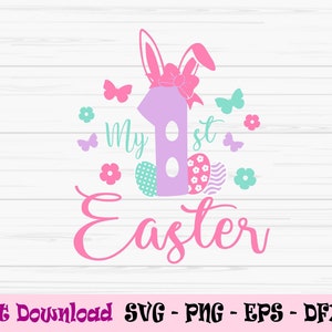 my first easter svg, baby girl svg, baby first easter svg, Dxf, Png, Eps, jpeg, Cut file, Cricut, Silhouette, Print, Instant download