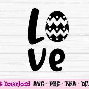 Easter love svg, easter egg svg, kids easter svg, Dxf, Png, Eps, jpeg, Cut file, Cricut, Silhouette, Print, Instant download