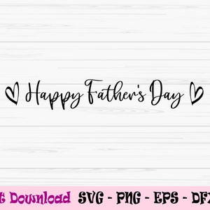 Happy fathers day svg, fathers day svg, dad svg, sign svg, Dxf, Png, Eps, jpeg, Cut file, Cricut, Silhouette, Print, Instant download