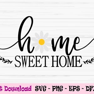 home sweet home svg, daisy svg, frühlingszeichen svg, dxf, png, eps, jpeg, Cut file, Cricut, Silhouette, Druck, Sofort Download
