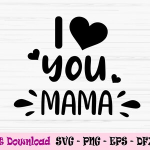 Ti amo mamma svg, festa della mamma svg, mamma svg, bambini piccoli svg, Dxf, Png, Eps, jpeg, Cut file, Cricut, Silhouette, Stampa, Download istantaneo