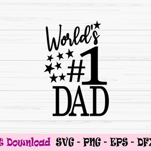 werelden nummer 1 vader svg, vader svg, vaders dag svg, liefde vader svg, Dxf, Png, Eps, jpeg, Cut file, Cricut, Silhouette, Print, Instant download