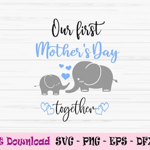 nuestro primer día de la madre svg, mama baby elephant svg, mommy me svg, Dxf, Png, Eps, jpeg, Cut file, Cricut, Silhouette, Print, Instant download