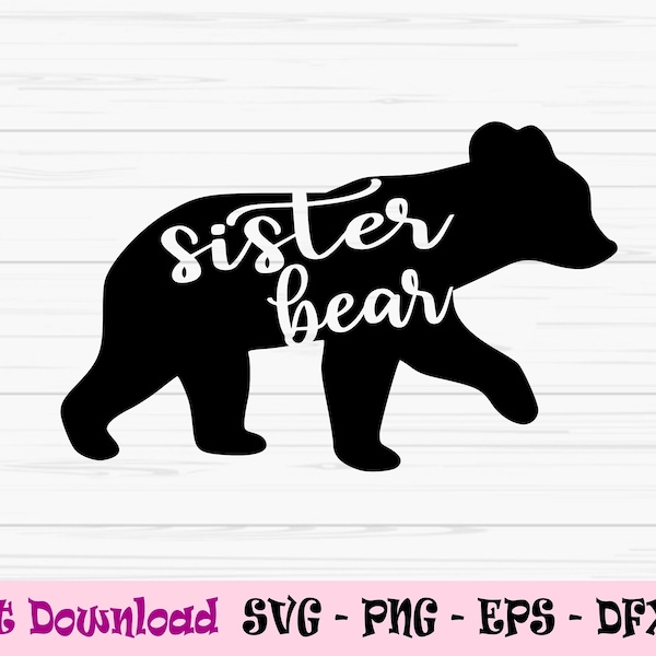 sister bear svg, sister svg, baby kids svg, family bear, Dxf, Png, Eps, jpeg, Cut file, Cricut, Silhouette, Print, Instant download