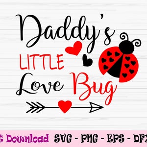 papà piccolo amore bug svg, baby valentine svg, san valentino svg, Dxf, Png, Eps, Jpeg, Cut file, Cricut, Silhouette, Stampa, Download istantaneo