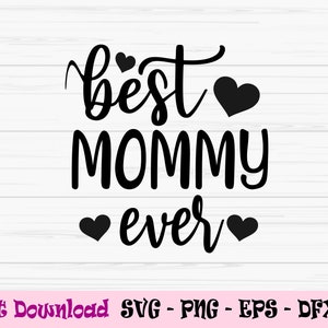 mejor mamá de la historia svg, mamá svg, día de la madre svg, amor mamá svg, Dxf, Png, Eps, jpeg, Cortar archivo, Cricut, Silueta, Imprimir, Descarga instantánea