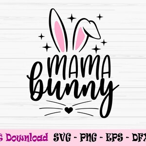 mama bunny svg, easter bunny svg, easter family bunny svg, Dxf, Png, Eps, jpeg, Cut file, Cricut, Silhouette, Print, Téléchargement instantané