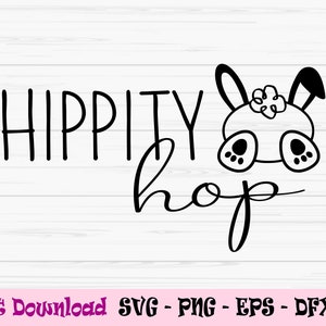 hippity hop svg, easter bunny svg, kids easter svg, Dxf, Png, Eps, jpeg, Cut file, Cricut, Silhouette, Print, Téléchargement instantané