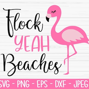 May include: Pink flamingo illustration with the text "Flock Yeah Beaches" in black cursive lettering. The image is on a white woodgrain background.
