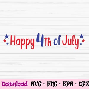 happy 4th of july svg, usa svg, america svg, 4th of july sign svg, Dxf, Png, Eps,jpeg, Cut file, Cricut, Silhouette, Print, Instant download