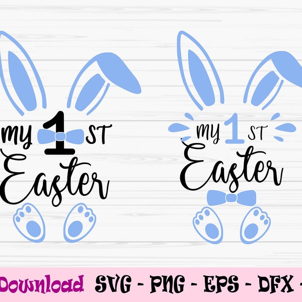 my first easter svg, baby boy bundle svg, baby first easter svg, Dxf, Png, Eps, jpeg, Cut file, Cricut, Silhouette, Print, Instant download