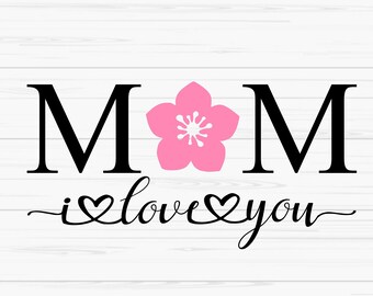 Jag älskar dig mamma svg, mamma svg, mors dag svg, mamma tecken, Dxf, Png, Eps, jpeg, Klippfil, Cricut, Silhuett, Skriv ut, Direktnedladdning
