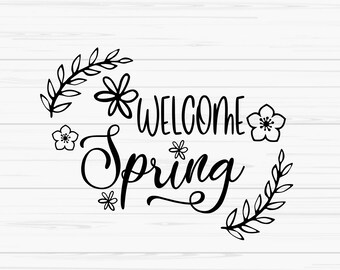 bienvenida primavera svg, signo de primavera svg, flores de primavera svg, Dxf, Png, Eps, jpeg, archivo de corte, Cricut, Silueta, Impresión, Descarga instantánea