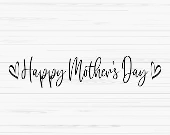 Happy mothers day svg, mothers day svg, mom svg, love mom svg, Dxf, Png, Eps, jpeg, Cut file, Cricut, Silhouette, Print, Instant download