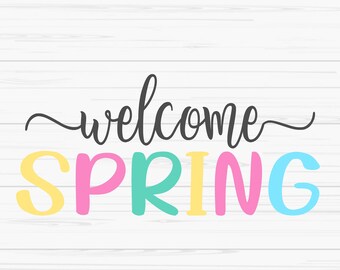 welcome spring svg, spring sign svg, Dxf, Png, Eps, jpeg, Cut file, Cricut, Silhouette, Print, Instant download