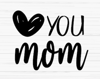Te amo mamá svg, día de la madre svg, mamá svg, Dxf, Png, Eps, Jpeg, para cortar archivo, Cricut, Silueta, Imprimir, Descarga instantánea