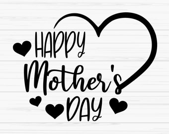 Happy mothers day svg, mothers day svg, mom svg, love mom svg, Dxf, Png, Eps, jpeg, Cut file, Cricut, Silhouette, Print, Instant download