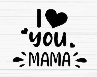 Te amo mamá svg, día de la madre svg, mamá svg, bebés svg, Dxf, Png, Eps, jpeg, Cortar archivo, Cricut, Silueta, Imprimir, Descarga instantánea