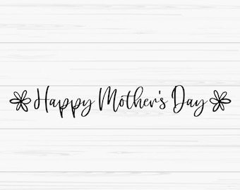 Happy mothers day svg, mothers day svg, mom svg, love mom svg, Dxf, Png, Eps, jpeg, Cut file, Cricut, Silhouette, Print, Instant download