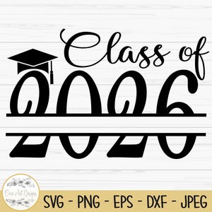 class of 2026 svg, graduation, split name, 2026 monogram, Dxf, Png, Eps, jpeg, Cut file, Cricut, Silhouette, Print, Instant download