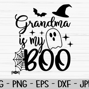 grandma is my boo svg, halloween svg, baby kids svg, ghost svg, Dxf, Png, Eps, jpeg, Cut file, Cricut, Silhouette, Print, Instant download