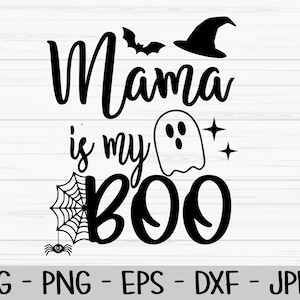 mama is my boo svg, halloween svg, baby kids svg, ghost svg, Dxf, Png, Eps, jpeg, Cut file, Cricut, Silhouette, Print, Instant download