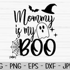 mommy is my boo svg, halloween svg, baby kids svg, ghost svg, Dxf, Png, Eps, jpeg, Cut file, Cricut, Silhouette, Print, Instant download