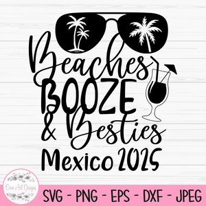 Plages alcoolisées et besties svg, svg d'été, Mexique 2025, voyage entre filles, Dxf, Png, Eps, jpeg, fichier de coupe, Cricut, Silhouette, impression, téléchargement immédiat