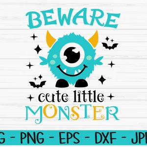 Aufpassen süße kleine Monster svg, Halloween svg, Baby Kinder svg, Dxf, Png, Eps, Cut Datei, Cricut, Silhouette, Print, Sofort download