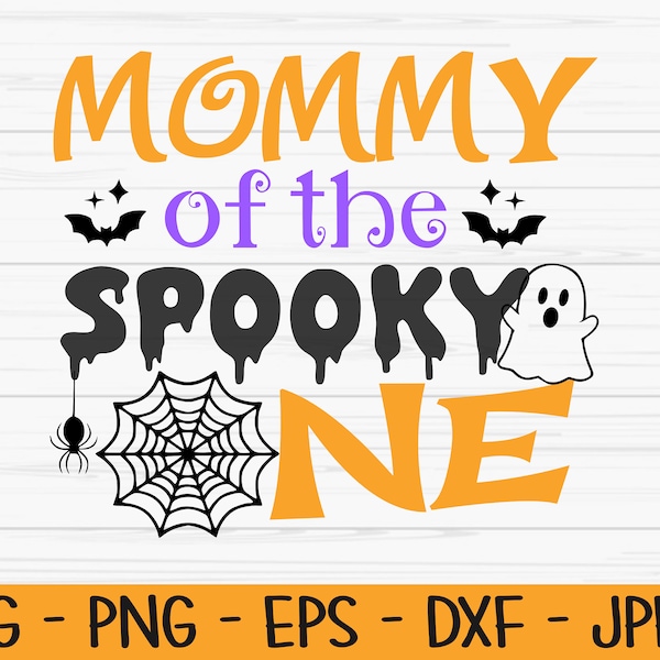 mommy of the spooky one svg, halloween svg, first birthday svg, Dxf, Png, Eps, jpeg, Cut file, Cricut, Silhouette, Print, Instant download