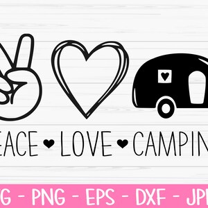 peace love camping svg, summer svg, peace love sign svg, camper, Dxf, Png, Eps, jpeg, Cut file, Cricut, Silhouette, Print, Instant download