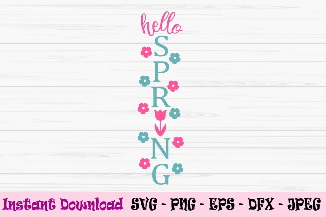 Hello Spring Porch Sign Svg, Spring Svg, Spring Sign Svg, Dxf, Png, Eps ...