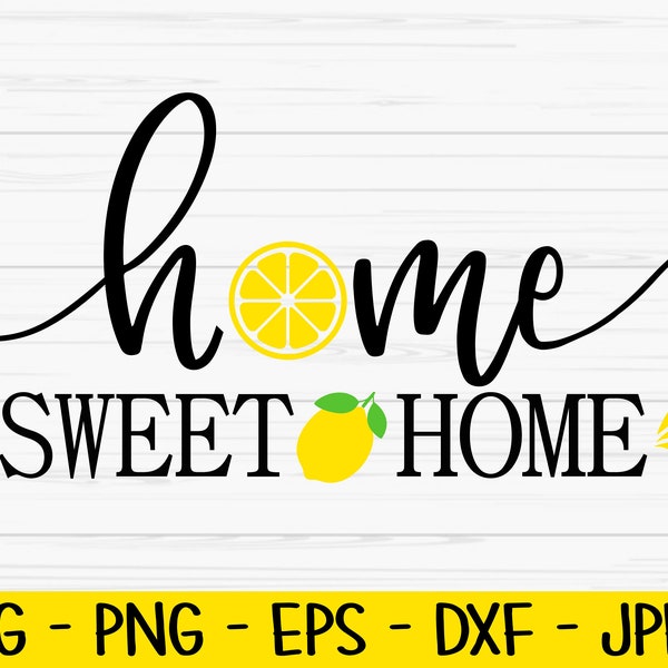 home sweet home sign svg, summer svg, lemon svg, Dxf, Png, Eps, jpeg, Cut file, Cricut, Silhouette, Print, Instant download