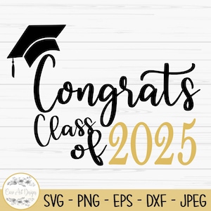 Félicitations promotion 2025 svg, svg remise des diplômes, promotion 2025 svg, Dxf, Png, Eps, jpeg, fichier de coupe, Cricut, Silhouette, impression, téléchargement immédiat