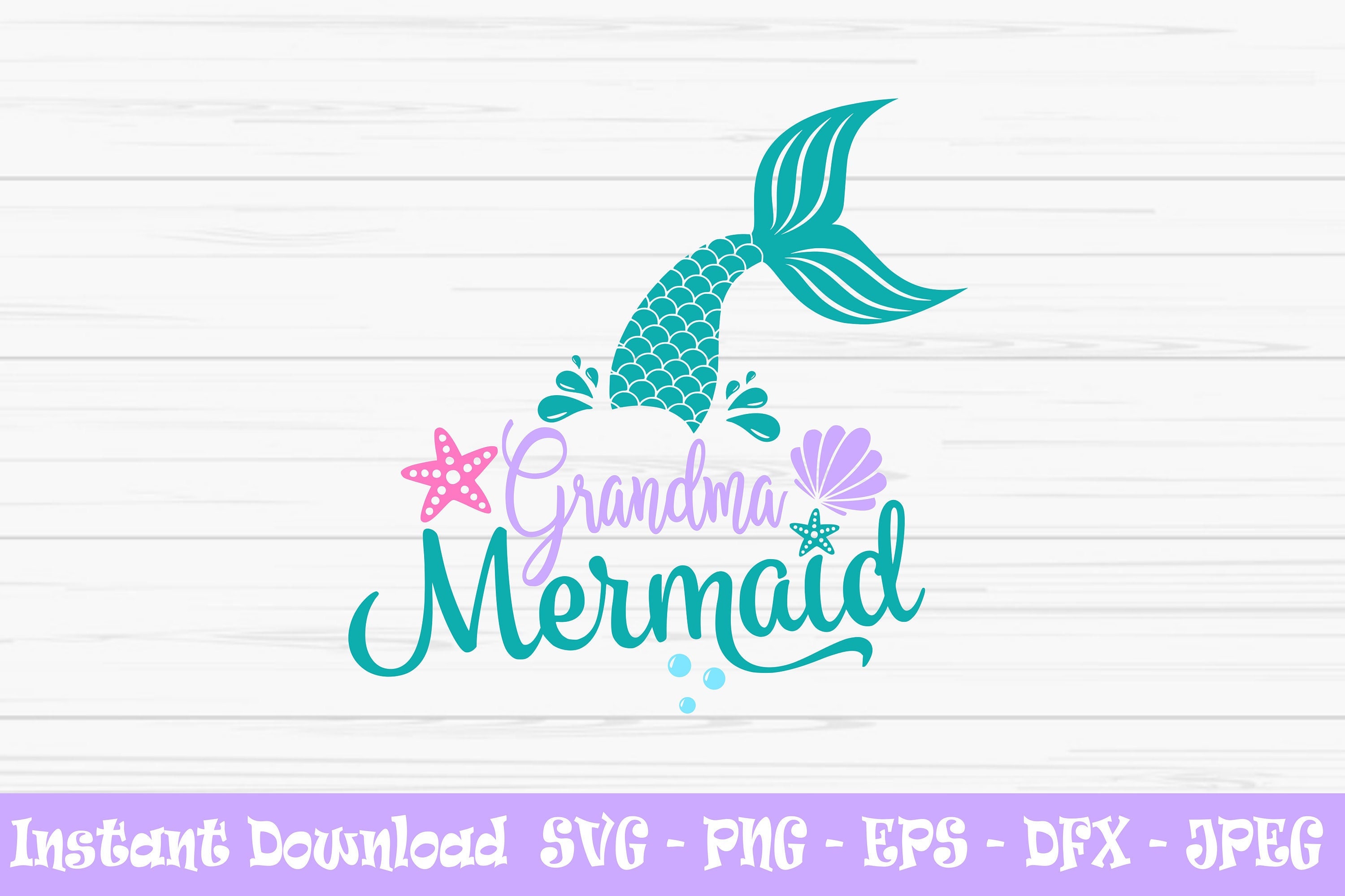 Grandma Mermaid Svg Summer Svg Mermaid Svg Grandma Svg - Etsy