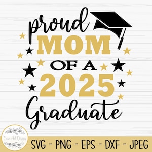 Fière maman d'un svg diplômé de 2025, svg de remise des diplômes, Dxf, Png, Eps, jpeg, fichier de coupe, Cricut, Silhouette, impression, téléchargement immédiat