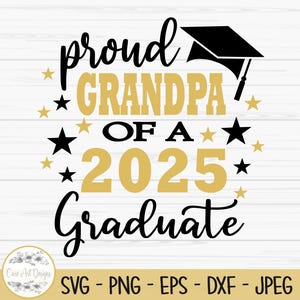 Orgulloso abuelo de un graduado de 2025 SVG, graduación SVG, DXF, PNG, EPS, JPEG, archivo de corte, Cricut, silueta, impresión, descarga instantánea