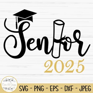 senior 2025 svg, graduación svg, graduado svg, diploma svg, Dxf, Png, Eps, jpeg, archivo de corte, Cricut, silueta, impresión, descarga instantánea