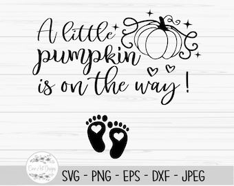 a little pumpkin is on the way svg, halloween svg, pregnancy announcement, Dxf, Png, Eps, jpeg, Cricut, Silhouette, Print, Instant download
