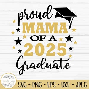 Maman fière d'un diplômé de 2025 svg, svg de l'obtention du diplôme, Dxf, Png, Eps, jpeg, fichier de coupe, Cricut, Silhouette, impression, téléchargement immédiat