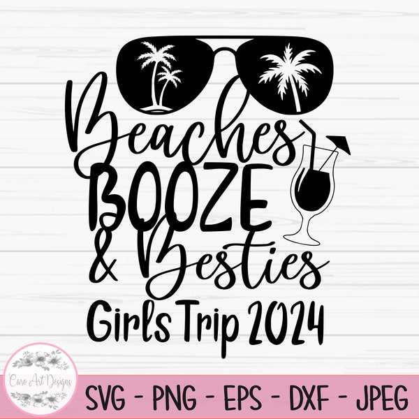 beaches booze and besties svg, summer svg, beach svg, girls trip, Dxf, Png, Eps, jpeg, Cut file, Cricut, Silhouette, Print, Instant download